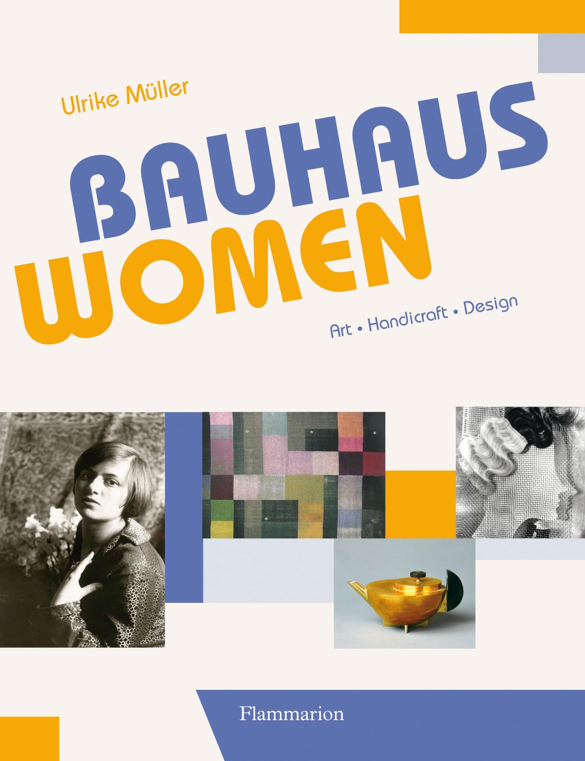 Bauhaus Women: Art, Handicraft, Design,Used