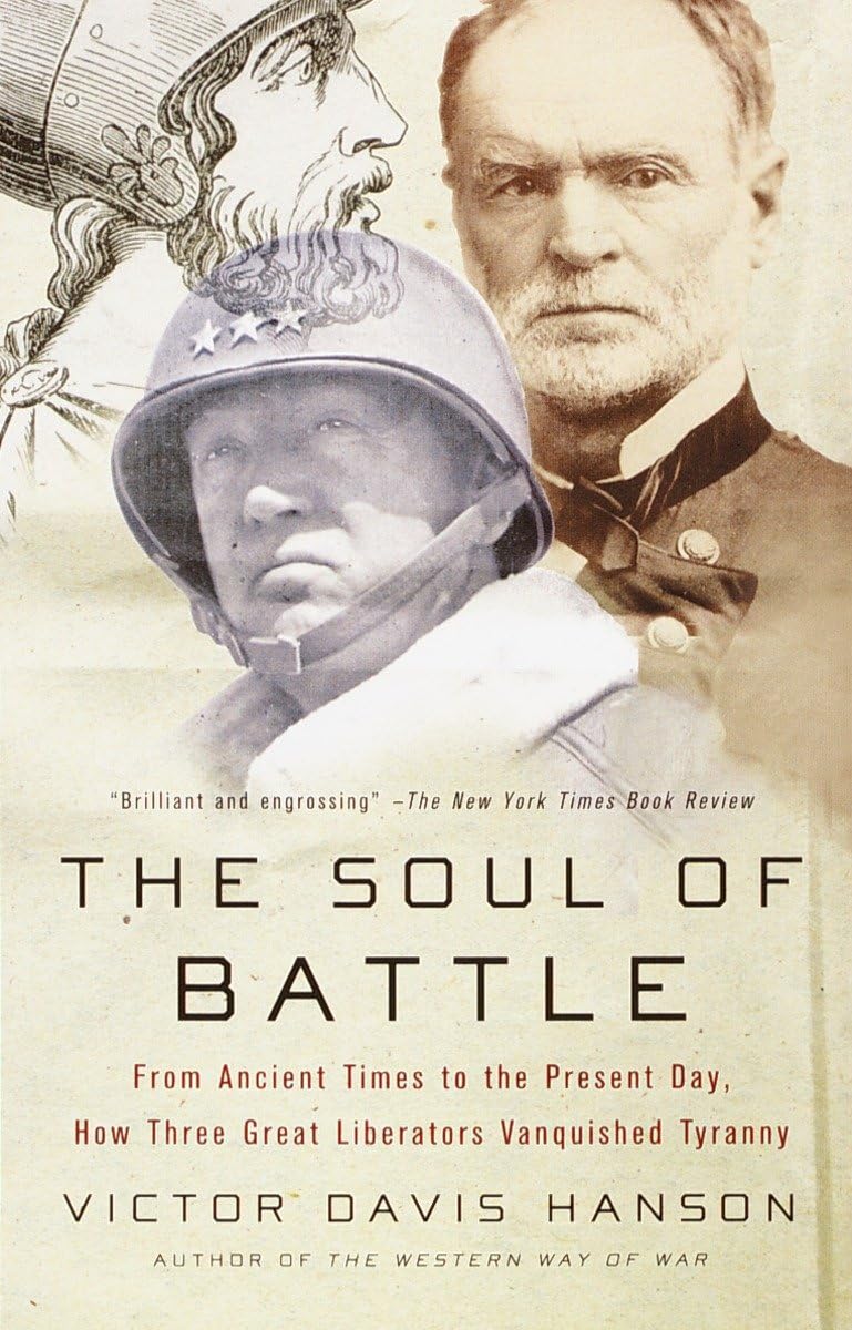 The Soul Of Battle: From Ancient Times To The Present Day, How Three Great Liberators Vanquished Tyranny,Used