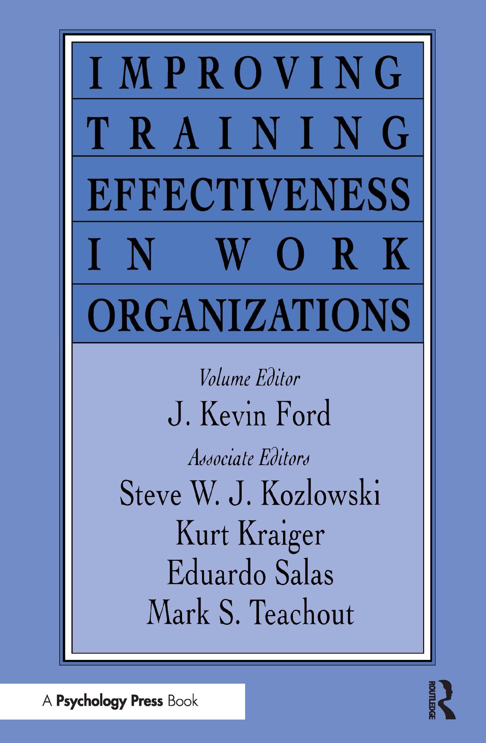 Improving Training Effectiveness In Work Organizations (Applied Psychology Series),New