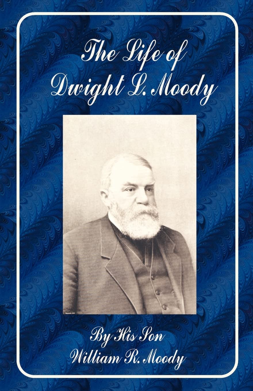 The Life of Dwight L. Moody,Used