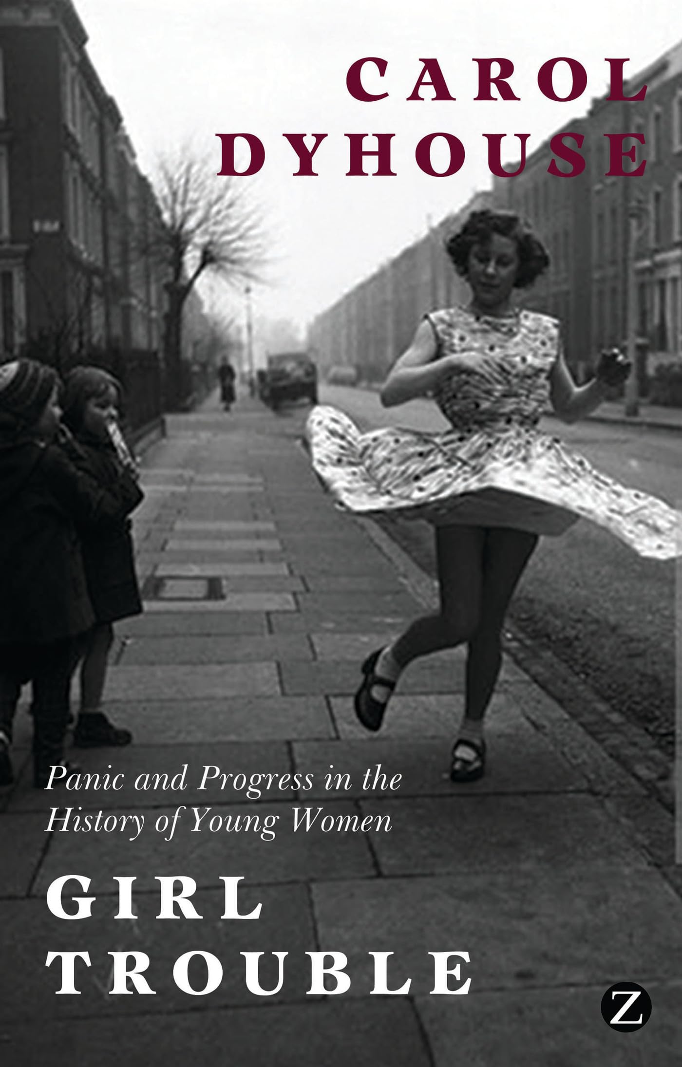 Girl Trouble: Panic And Progress In The History Of Young Women,Used