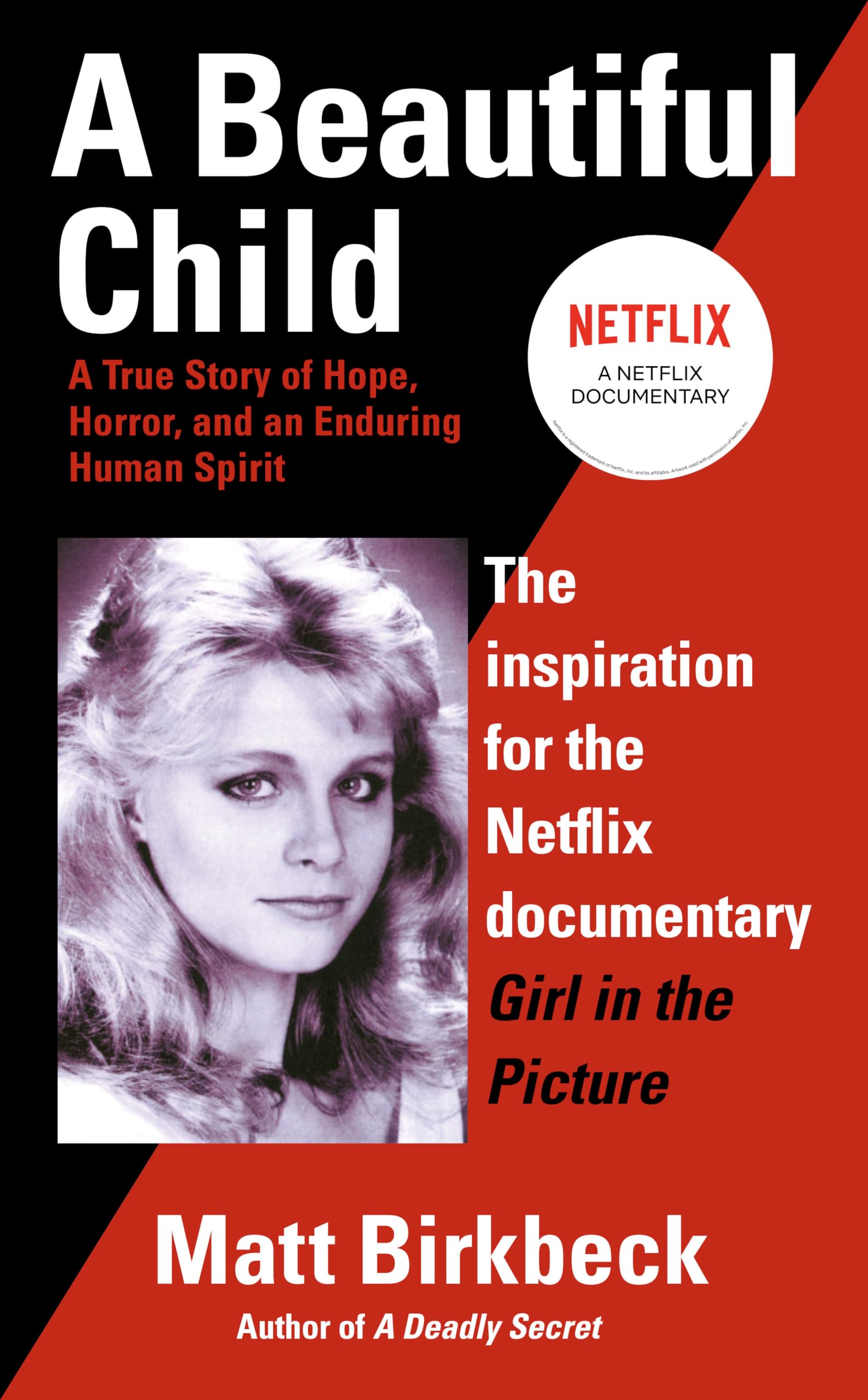A Beautiful Child: A True Story of Hope, Horror, and an Enduring Human Spirit,New