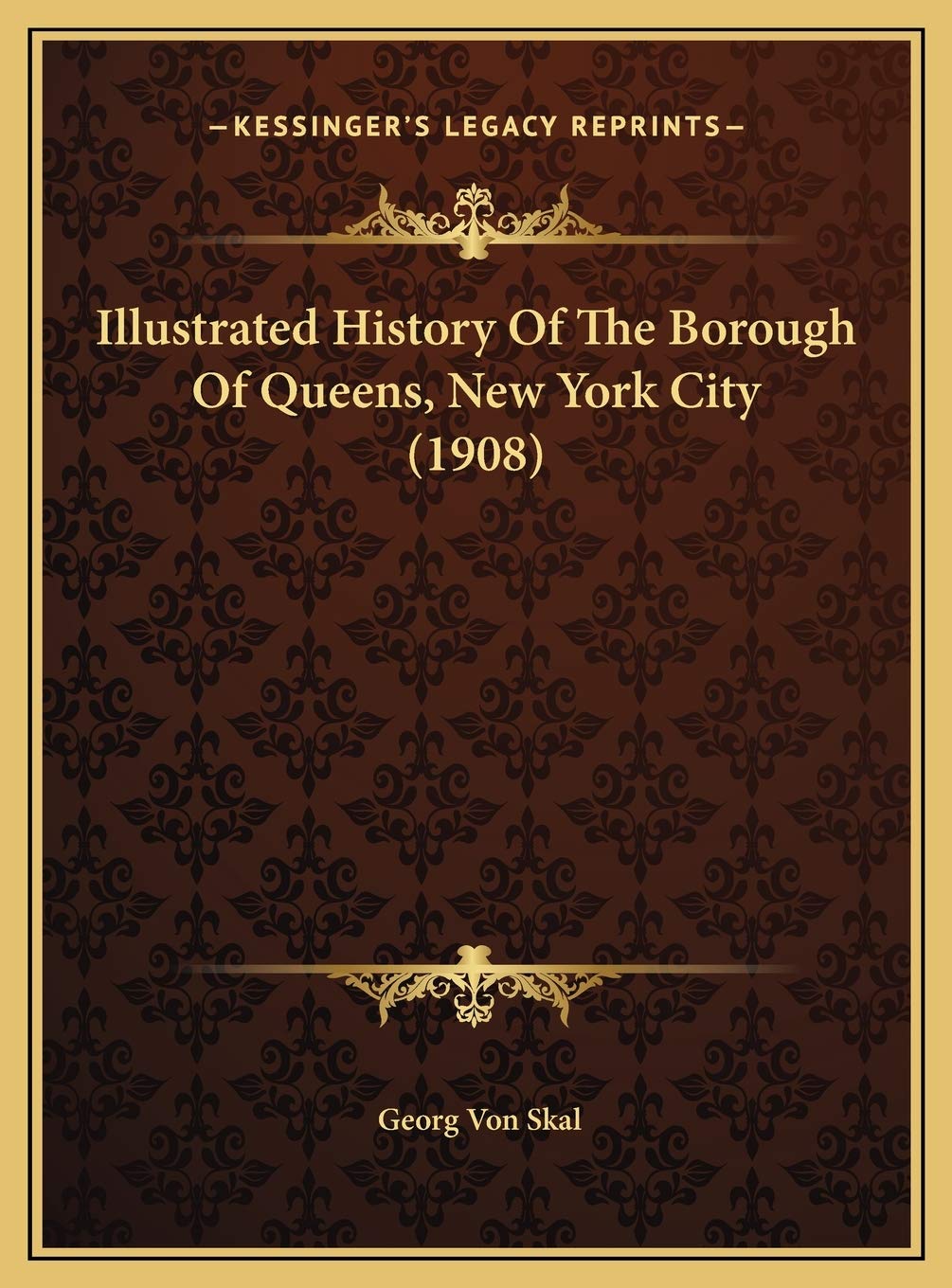 Illustrated History Of The Borough Of Queens, New York City (1908),New