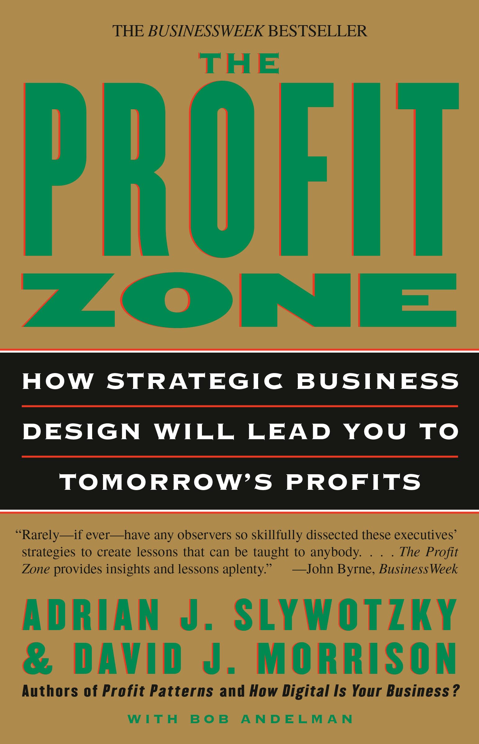 The Profit Zone: How Strategic Business Design Will Lead You To Tomorrow'S Profits,New