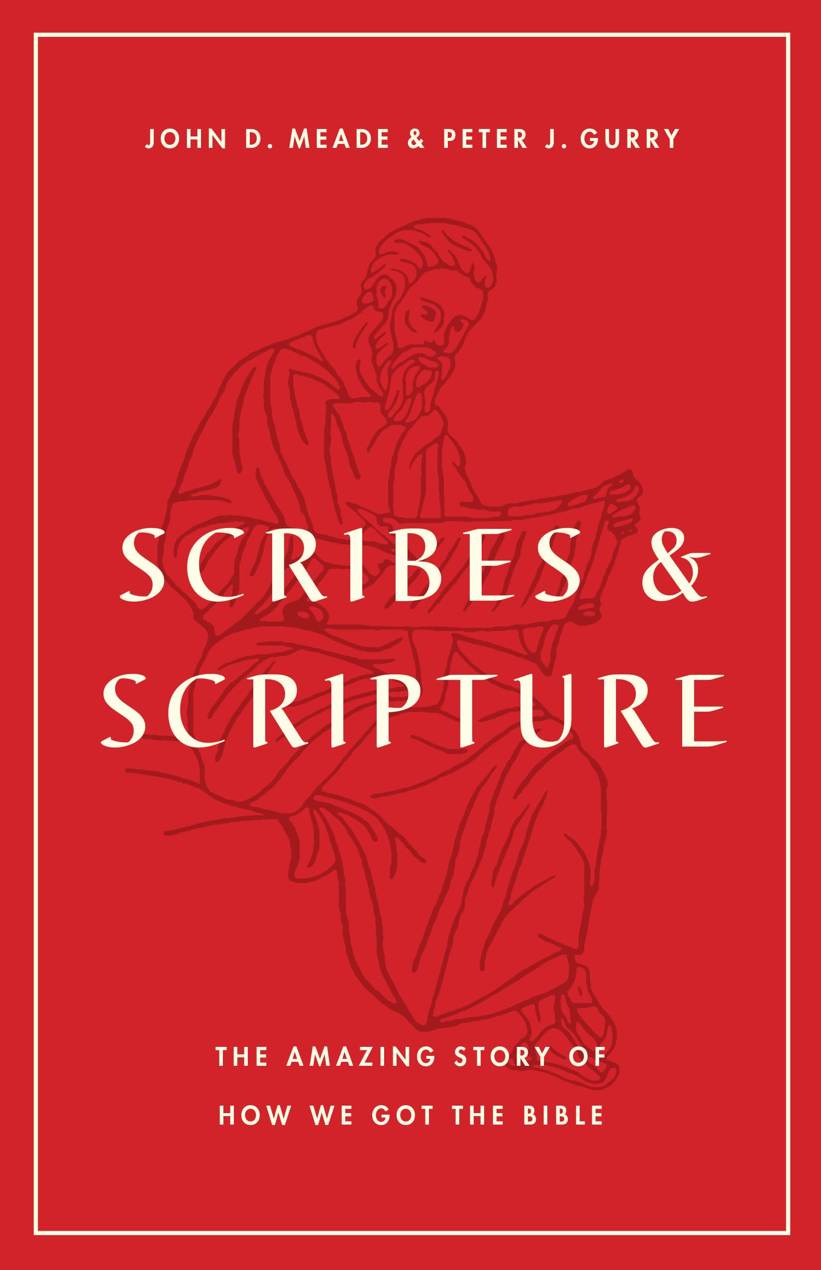 Scribes and Scripture: The Amazing Story of How We Got the Bible,Used