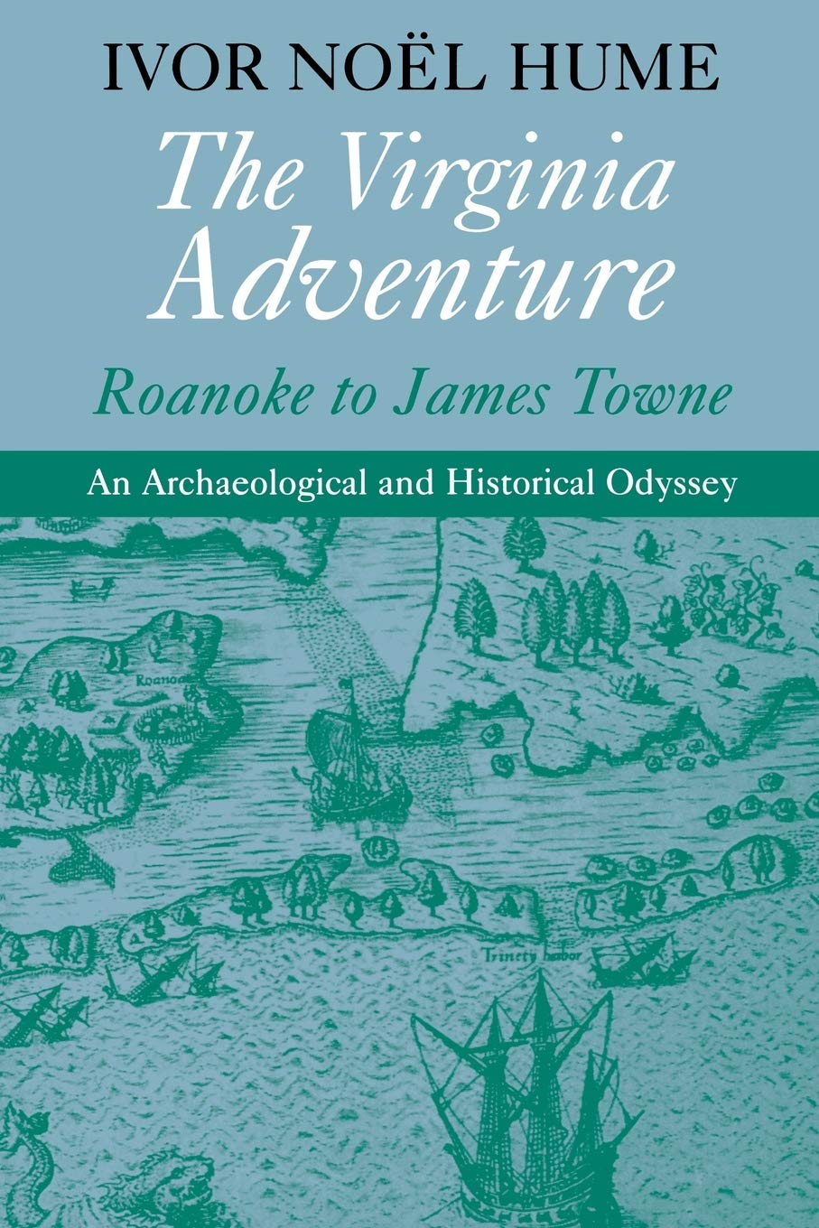 The Virginia Adventure: Roanoke to James Towne (The Virginia Bookshelf Series),Used