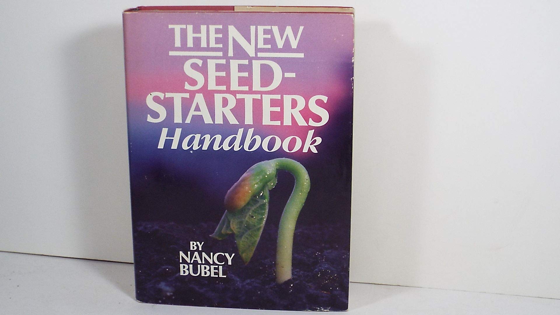 The New Seedstarter'S Handbook,New