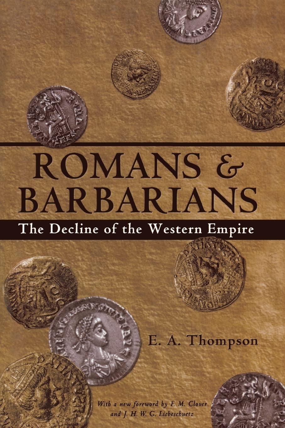 Romans And Barbarians: The Decline Of The Western Empire (Wisconsin Studies In Classics)