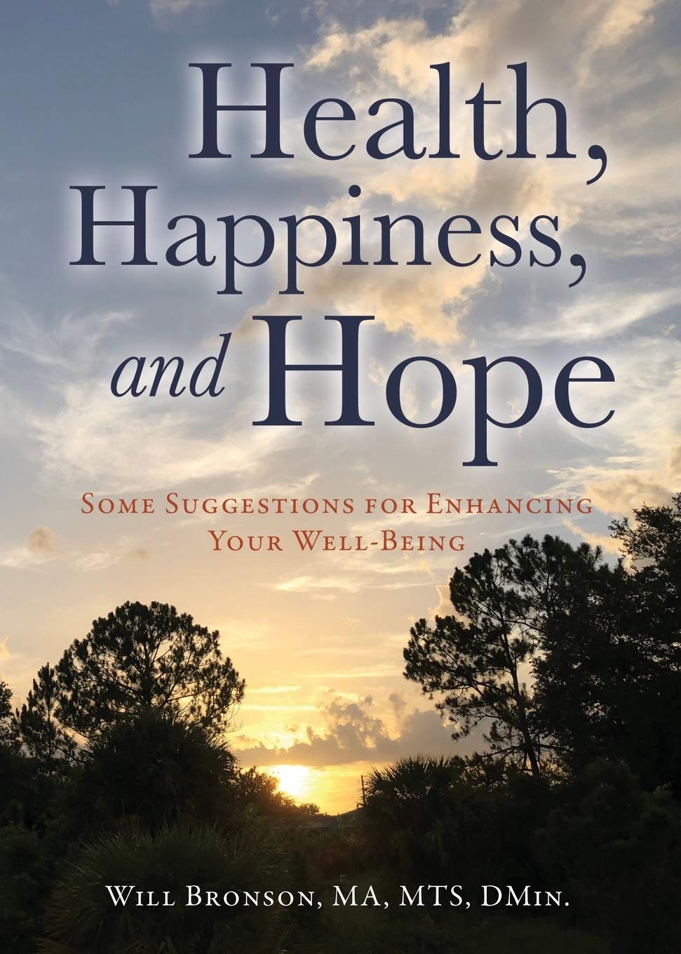 Health, Happiness, And Hope: Some Suggestions For Enhancing Your Wellbeing,Used