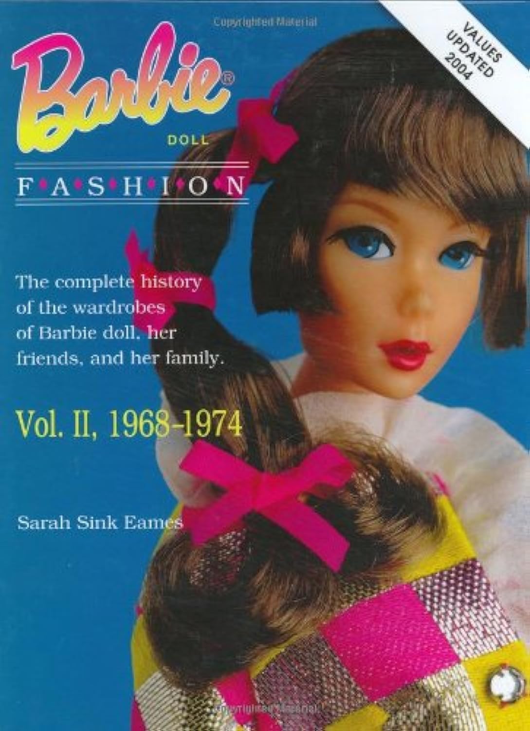 Barbie Doll Fashion: Vol. 2, 19681974 (Barbie Doll Fashion),New