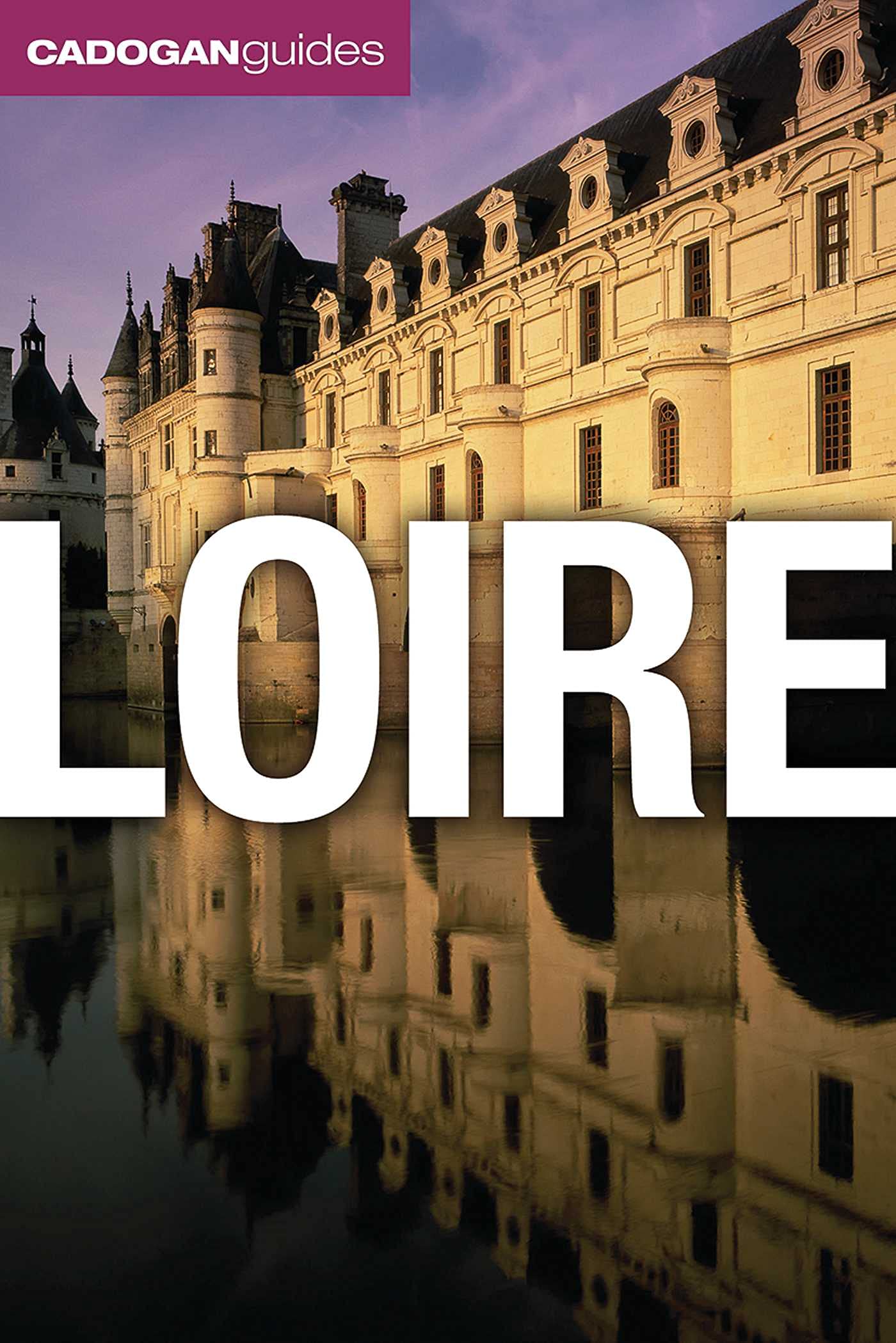 Loire (Cadogan Guides),New