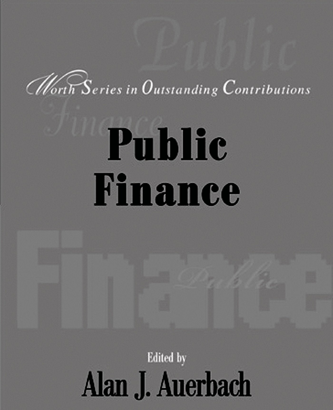 Public Finance: Worth Series in Outstanding Contributions,Used