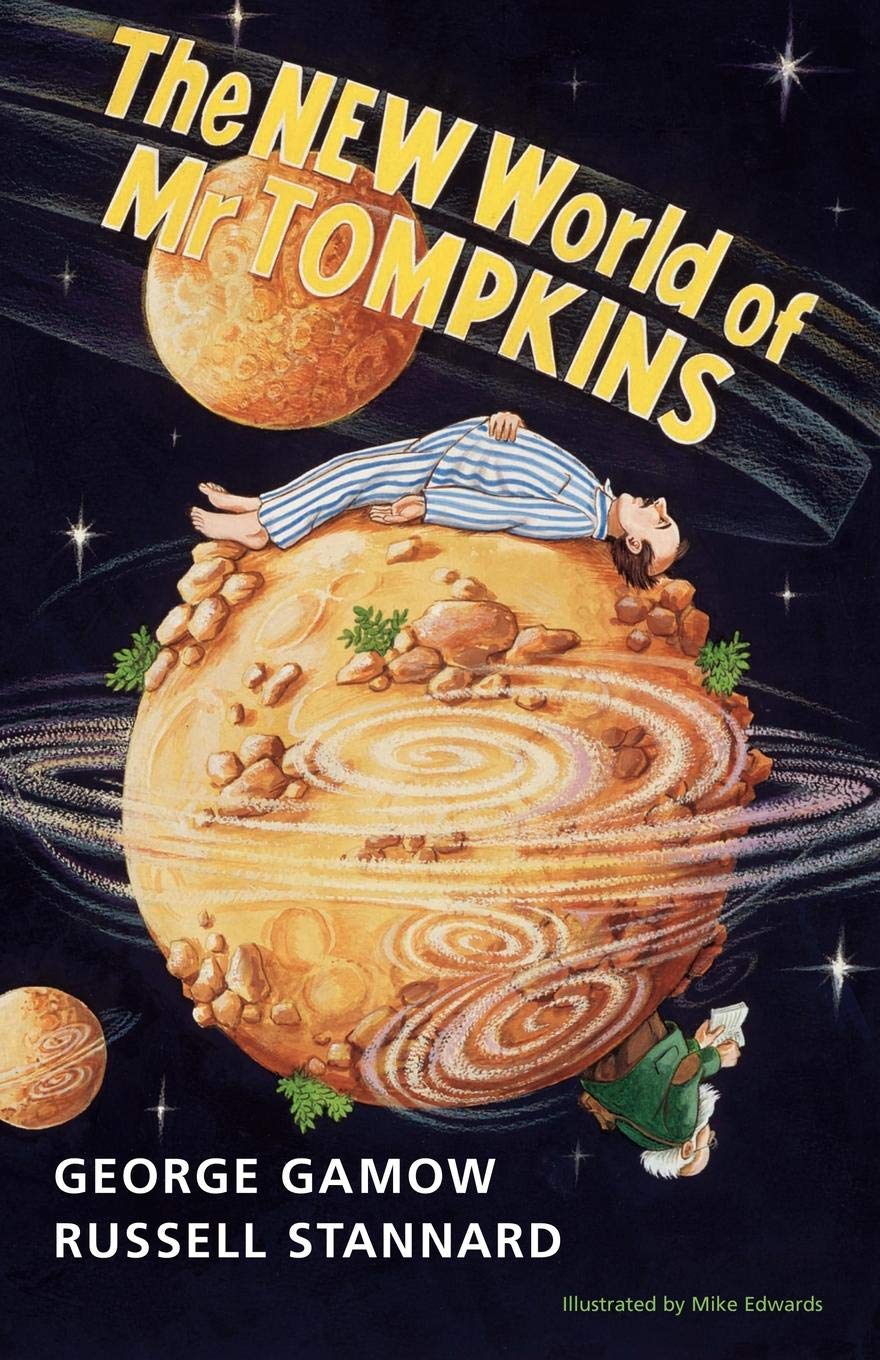 The New World of Mr Tompkins: George Gamow's Classic Mr Tompkins in Paperback,New