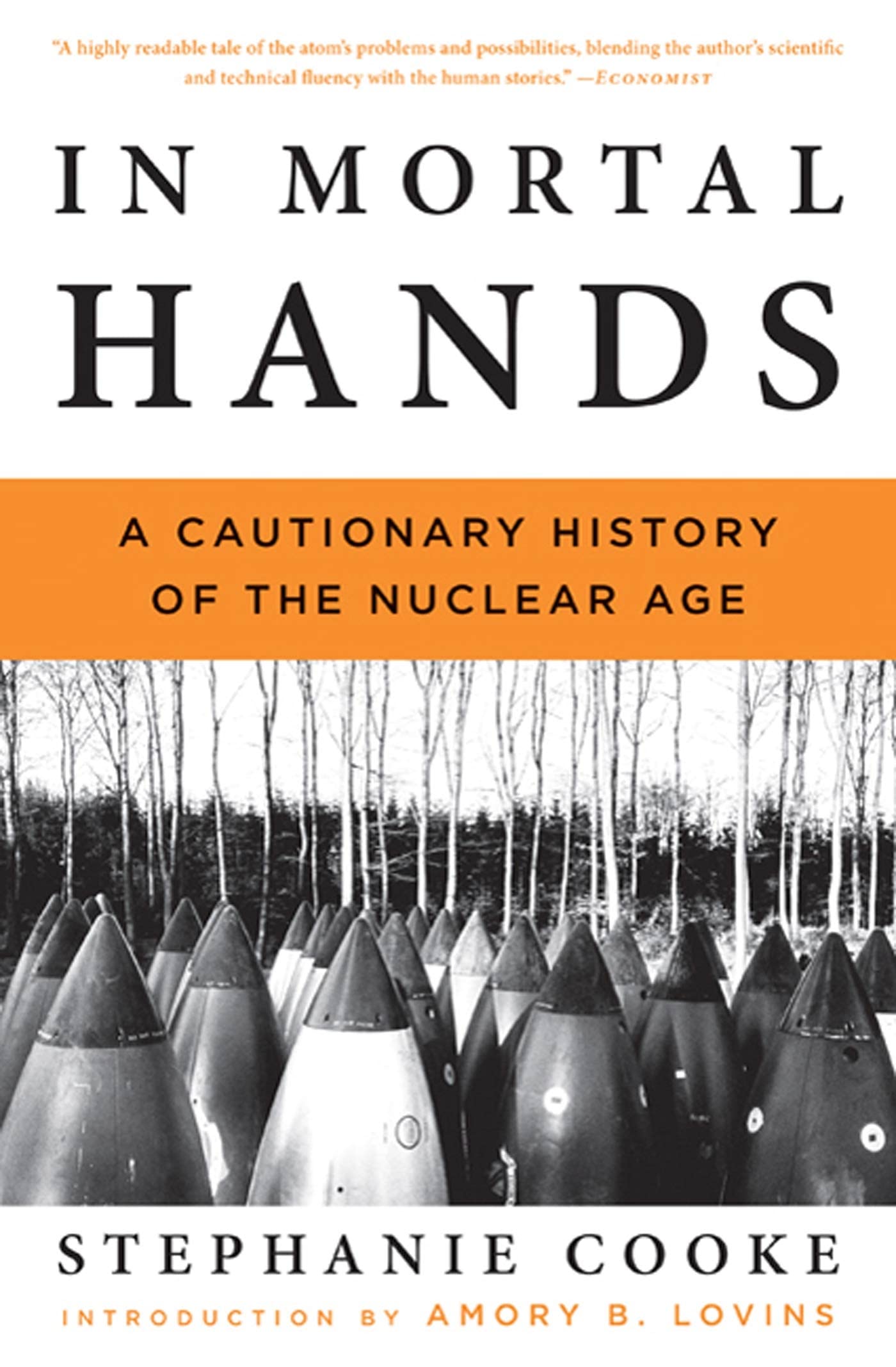 In Mortal Hands: A Cautionary History of the Nuclear Age,Used