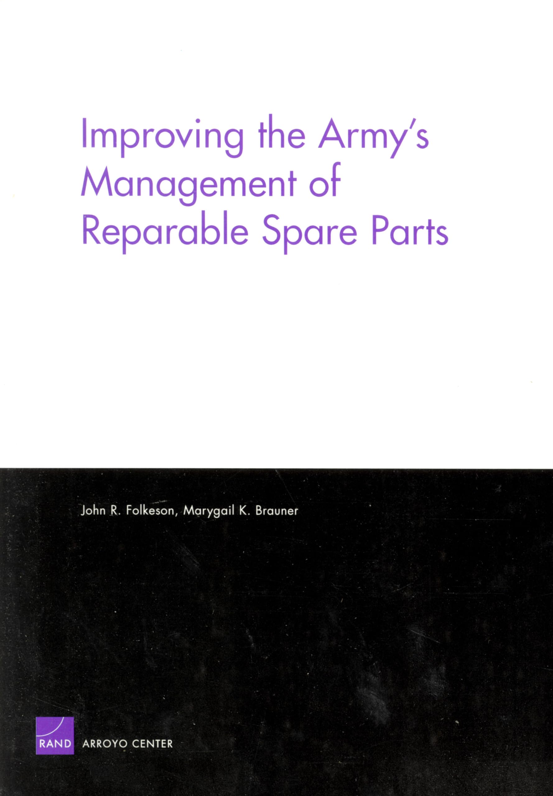 Improving The Army'S Management Of Reparable Spare Parts,New