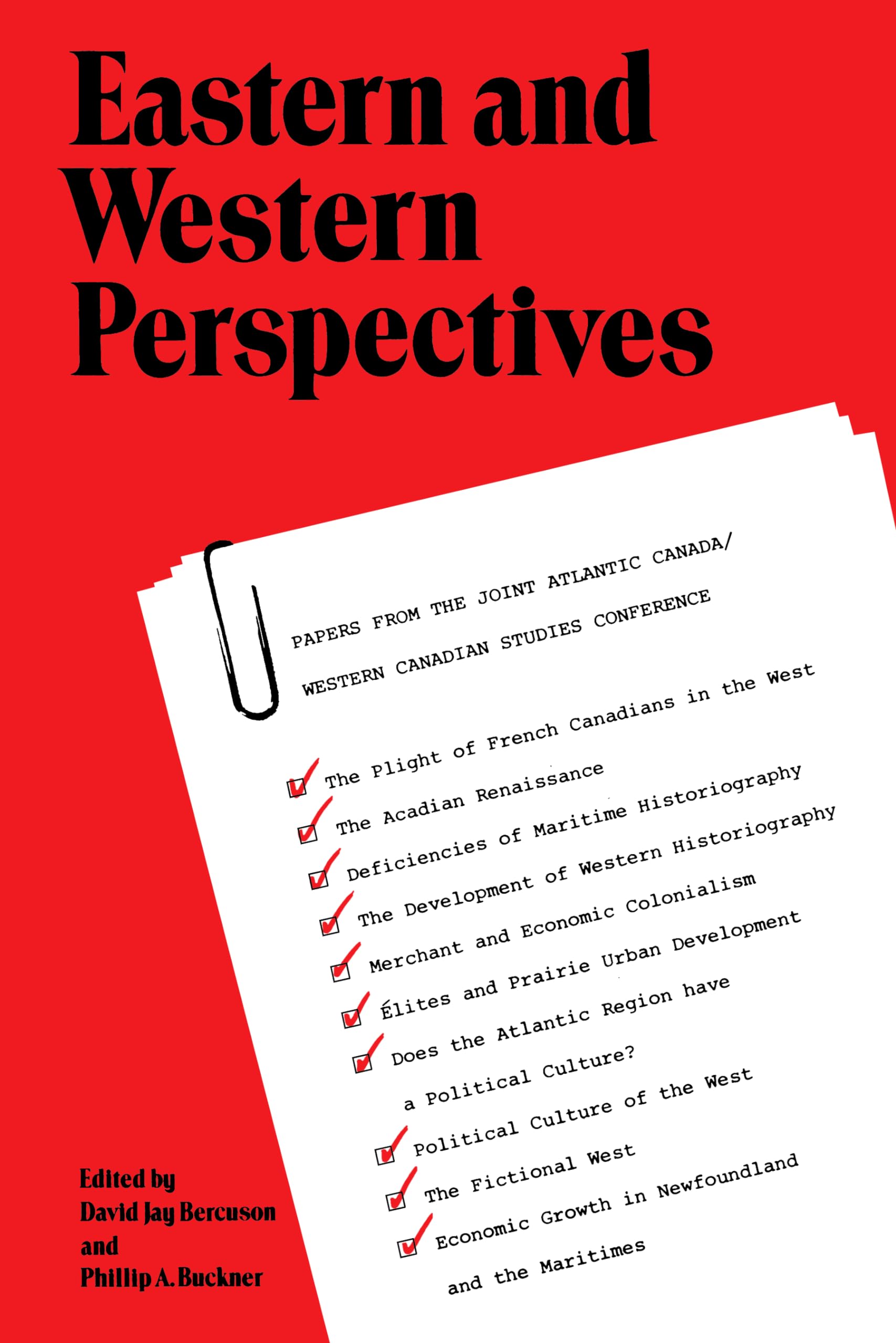 Eastern and Western Perspectives: Papers from the Joint Atlantic Canada/Western Canadian Studies Conference (Heritage),Used