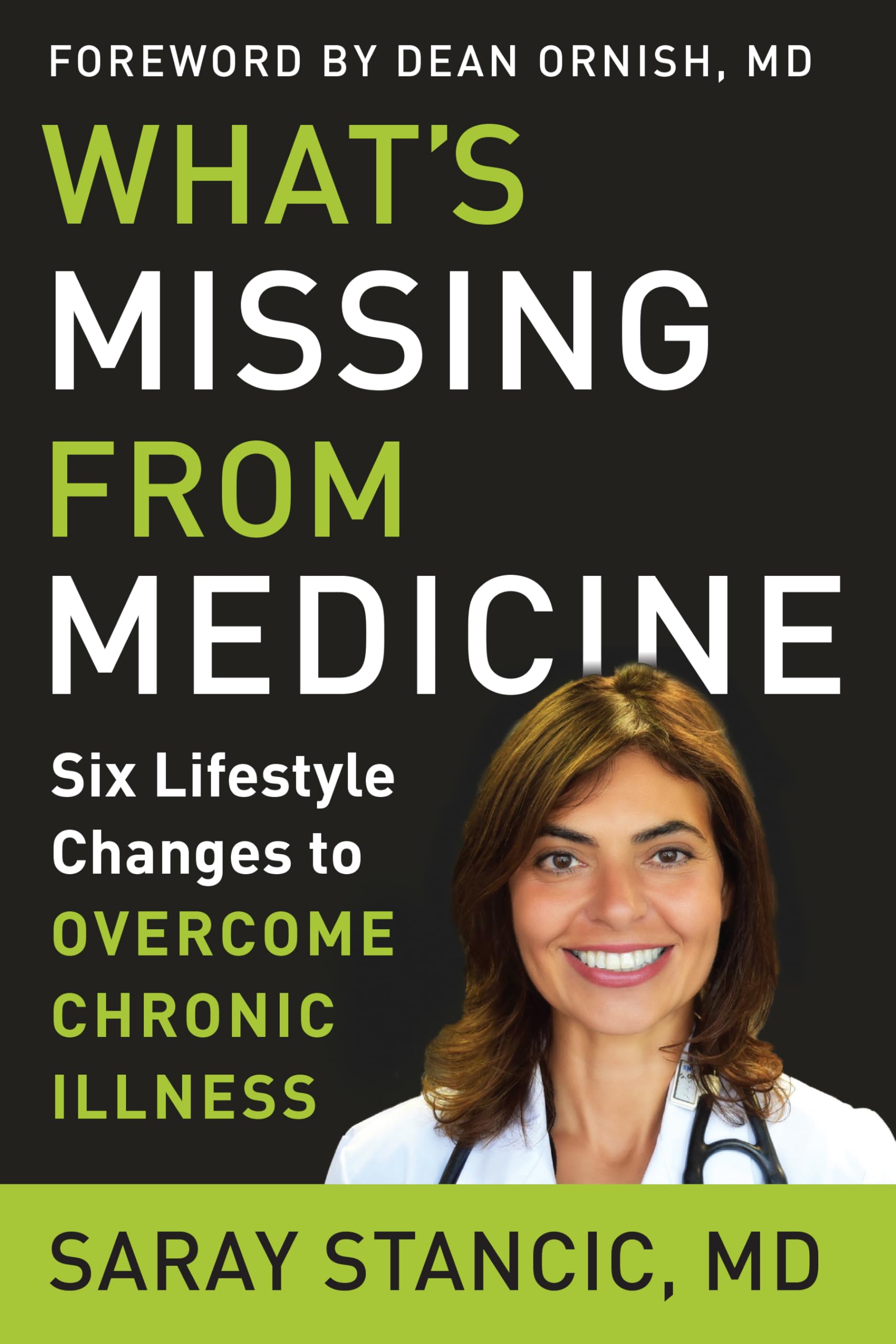 What's Missing from Medicine: Six Lifestyle Changes to Overcome Chronic Illness,Used
