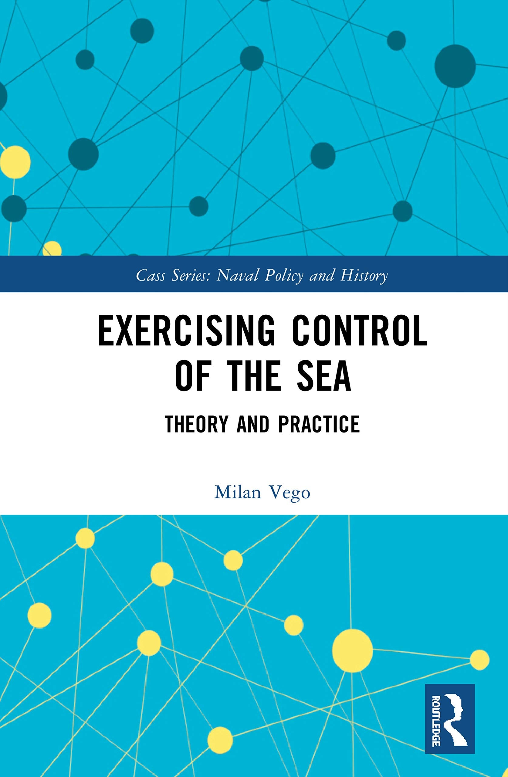 Exercising Control of the Sea (Cass Series: Naval Policy and History),Used