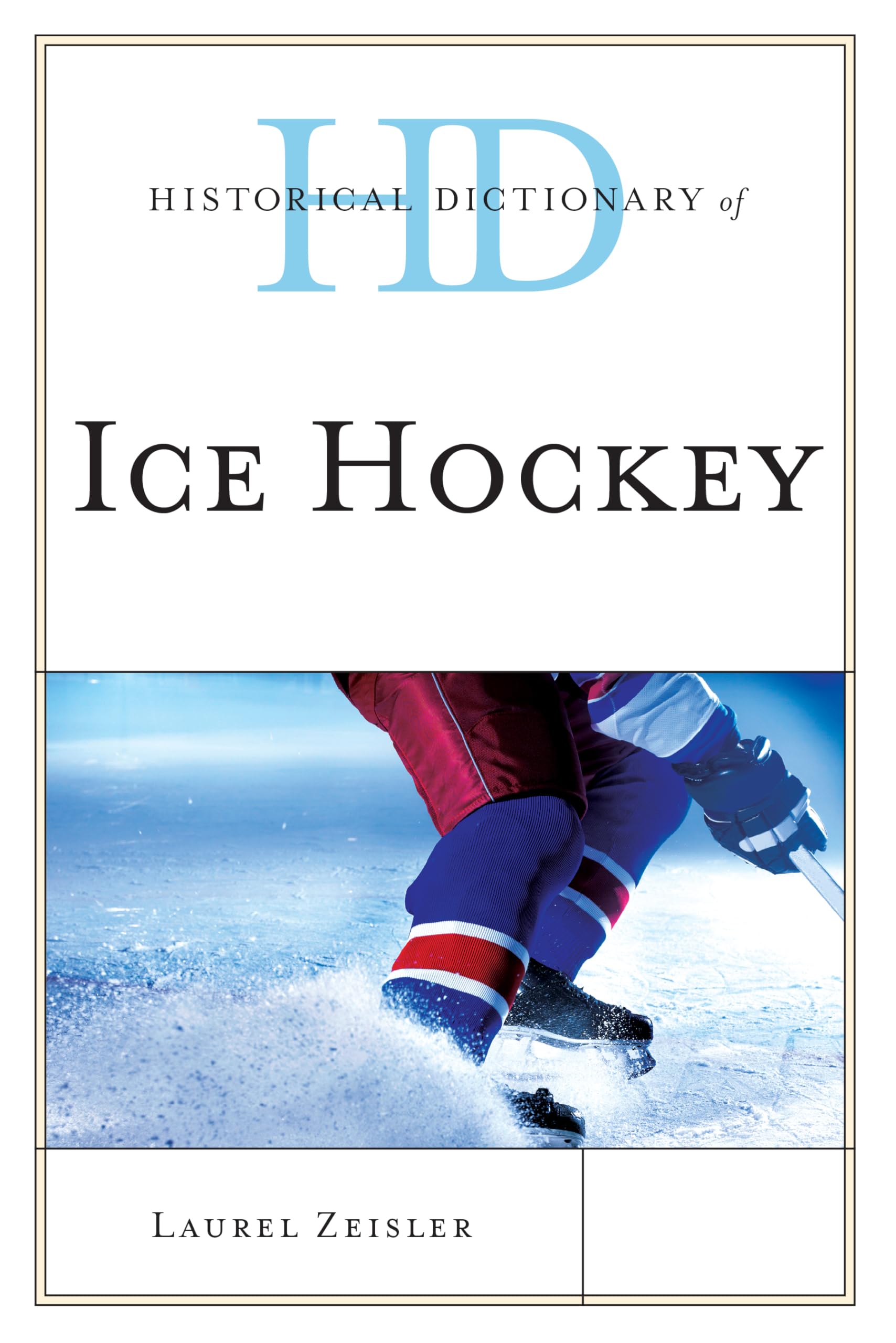 Historical Dictionary of Ice Hockey (Historical Dictionaries of Sports),Used