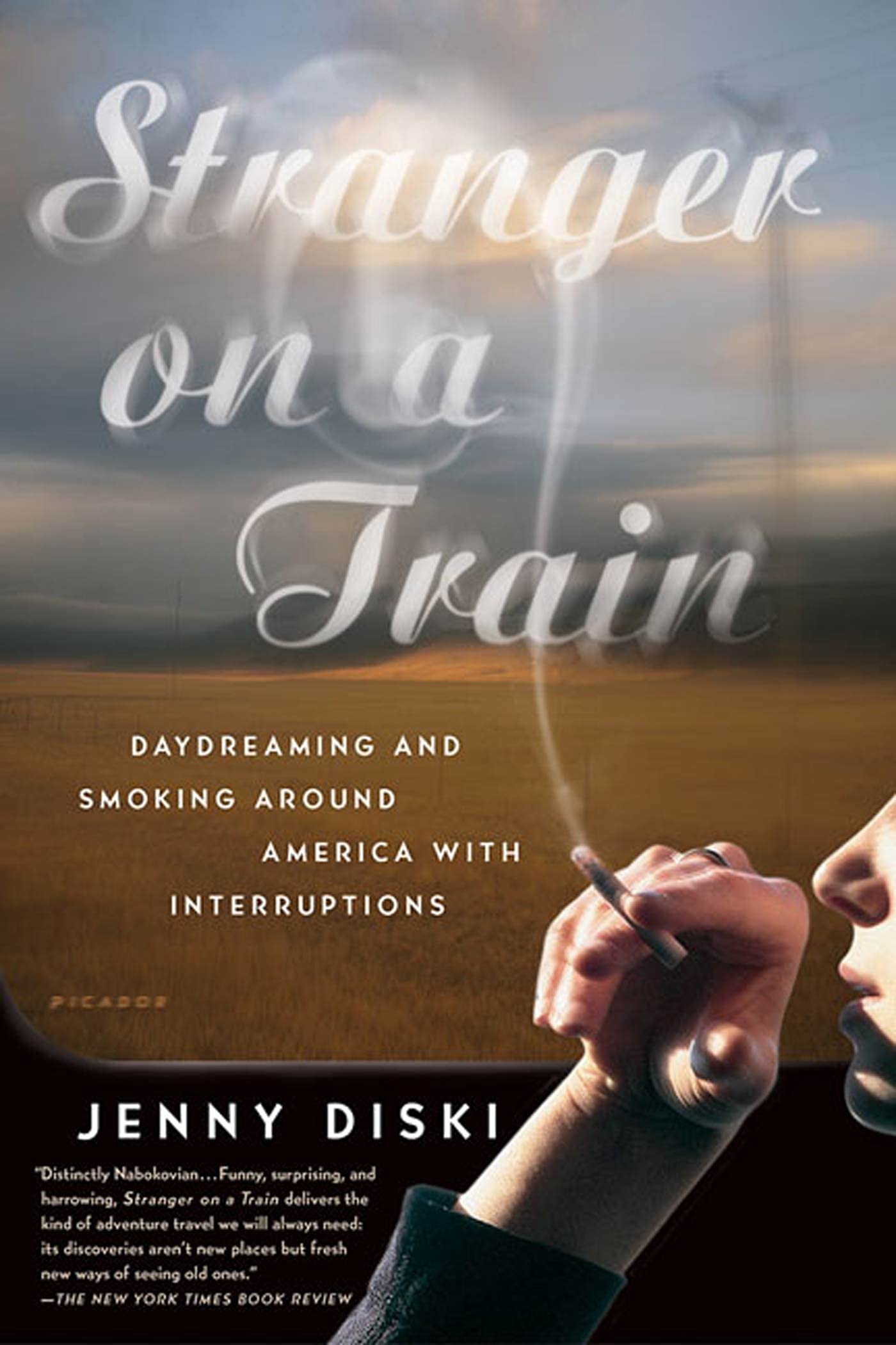 Stranger on a Train: Daydreaming and Smoking Around America with Interruptions,Used