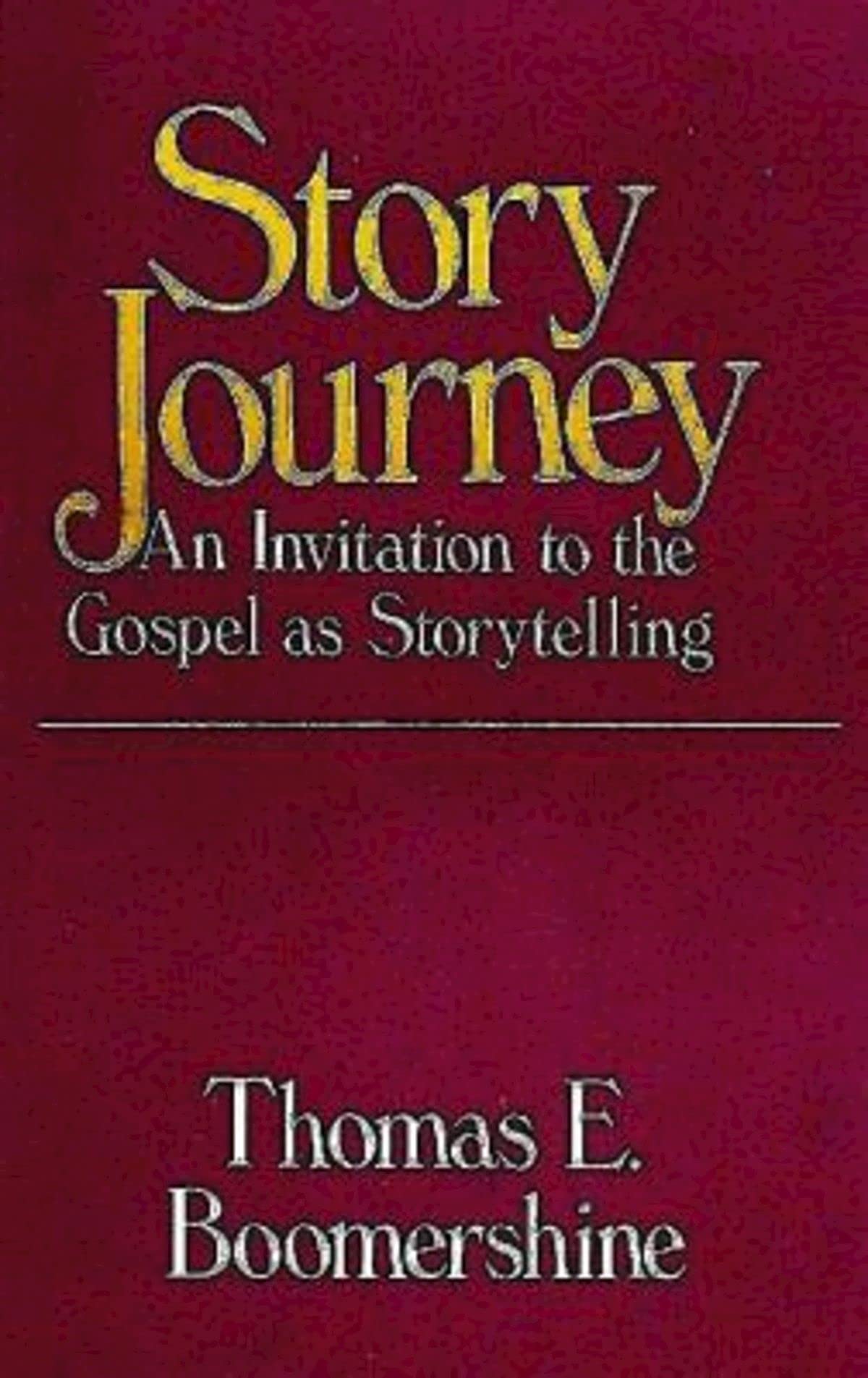 Story Journey: An Invitation to the Gospel as Storytelling,New