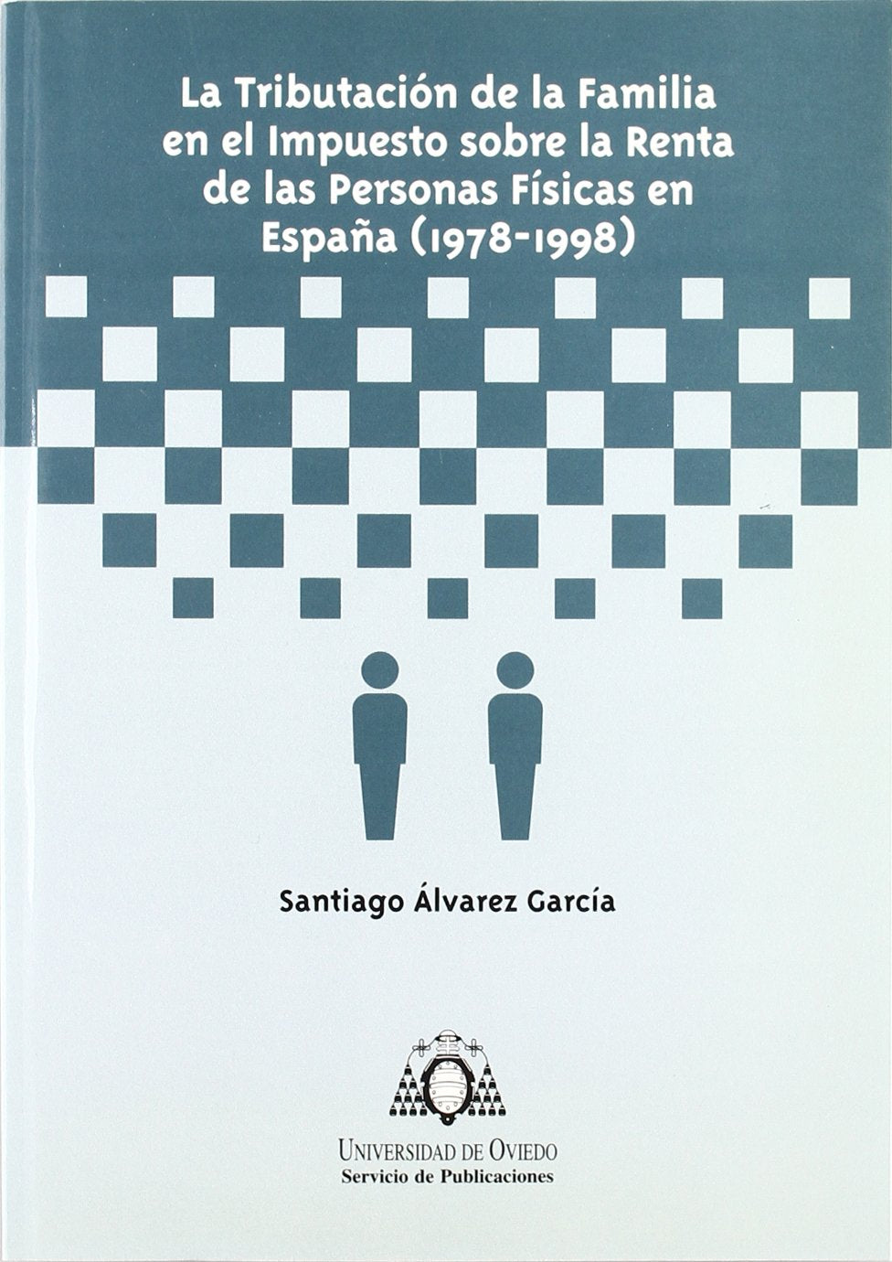La tributacin de la familia en el impuesto sobre la renta de las personas fsicas en Espaa (19781998) (Spanish Edition),Used