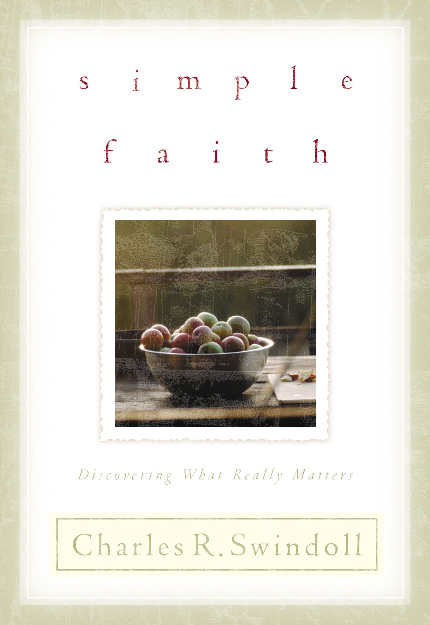 Simple Faith: Discovering What Really Matters,Used