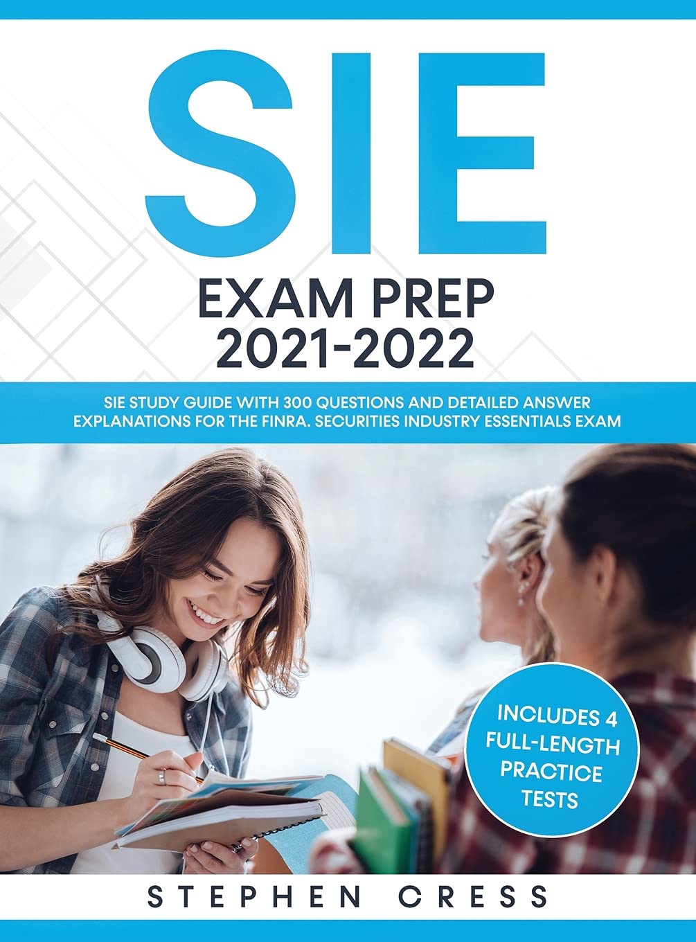 SIE Exam Prep 20212022: SIE Study Guide with 300 Questions and Detailed Answer Explanations for the FINRA Securities Industry E,Used
