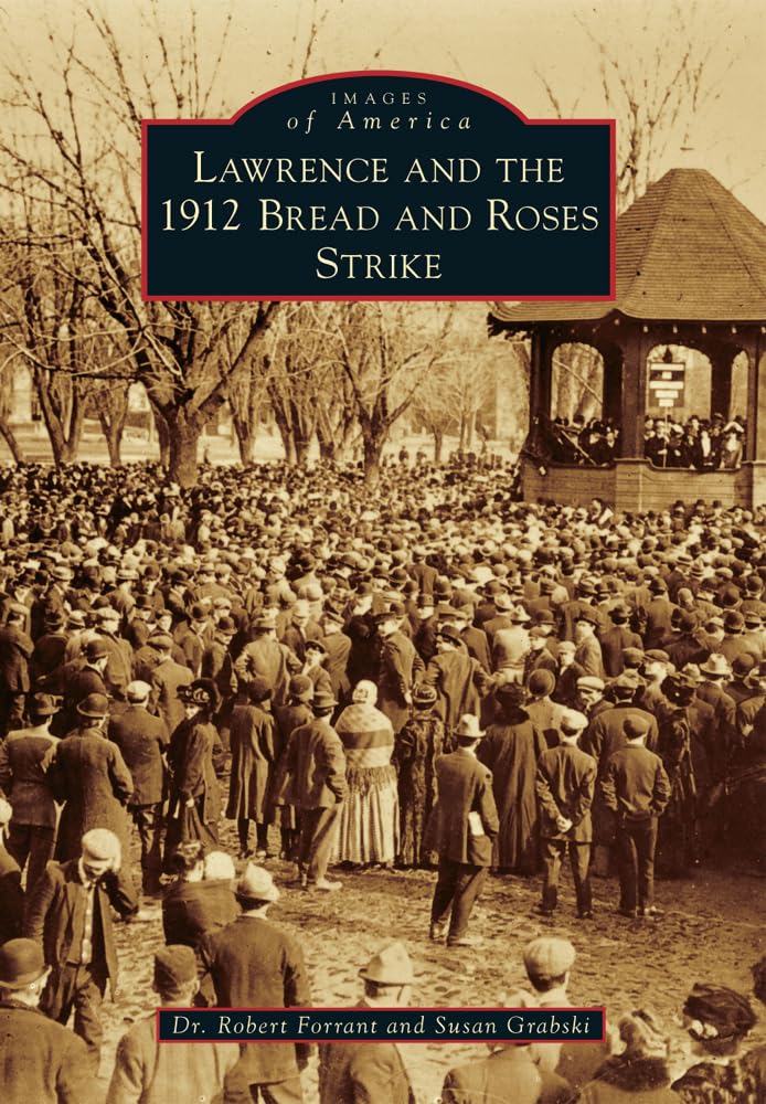 Lawrence and the 1912 Bread and Roses Strike (Images of America),Used