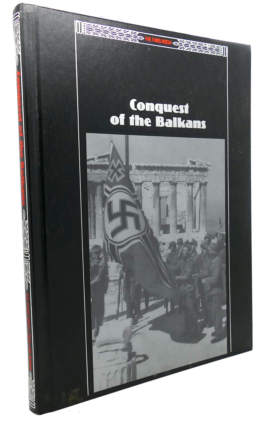 The Conquests Of The Balkans (The Third Reich),New