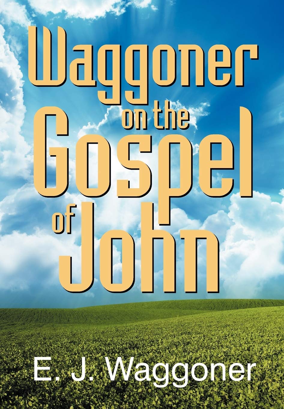 Waggoner On The Gospel Of John,Used