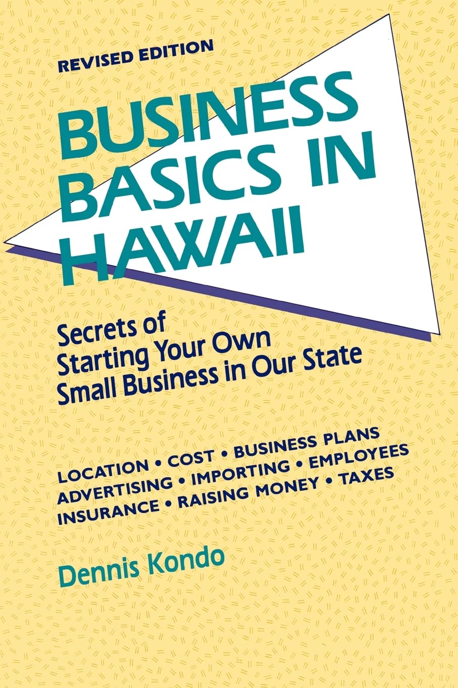 Business Basics In Hawaii: Secrets Of Starting Your Own Small Business In Our State (Latitude 20 Books (Paperback)),Used