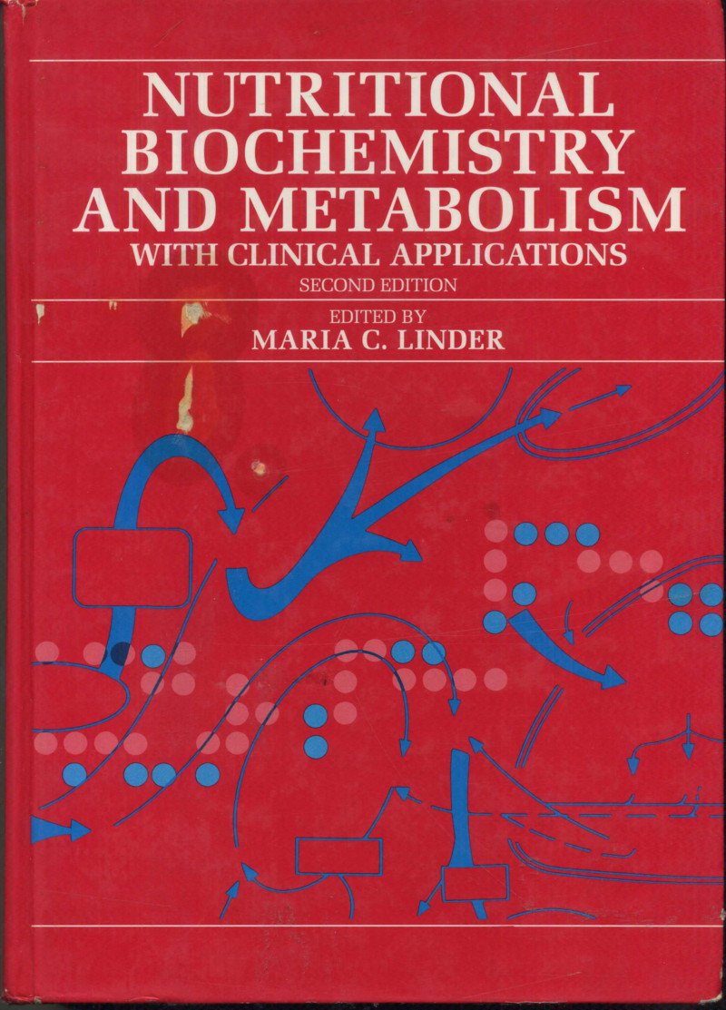 Nutritional Biochemistry and Metabolism: With Clinical Applications,Used