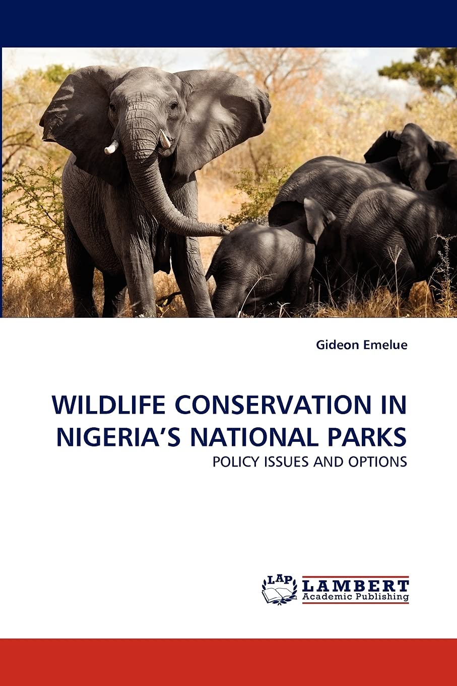 WILDLIFE CONSERVATION IN NIGERIA'S NATIONAL PARKS: POLICY ISSUES AND OPTIONS,Used