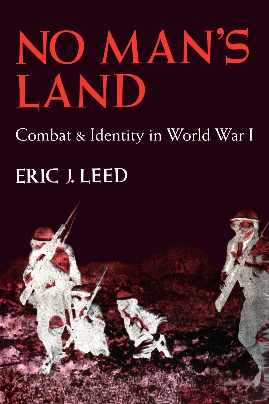 No Man'S Land: Combat And Identity In World War 1,New