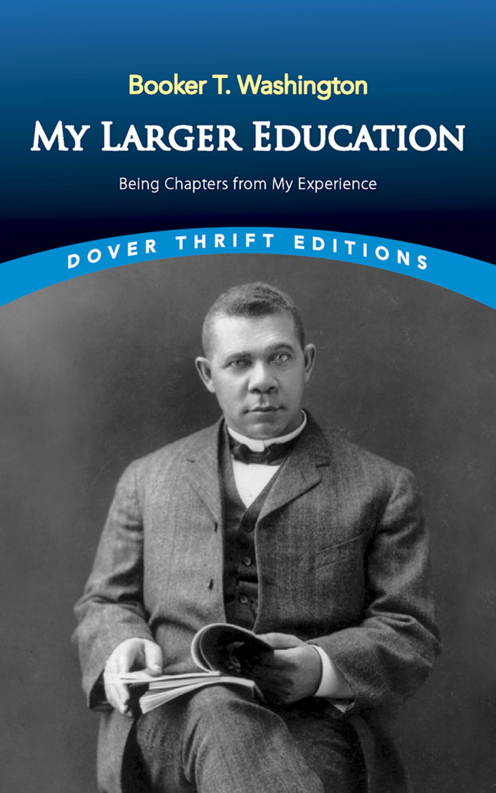My Larger Education: Being Chapters from My Experience (Dover Thrift Editions: Black History),Used
