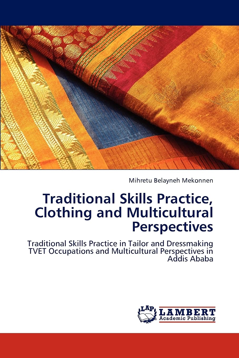 Traditional Skills Practice, Clothing and Multicultural Perspectives: Traditional Skills Practice in Tailor and Dressmaking TVET,Used