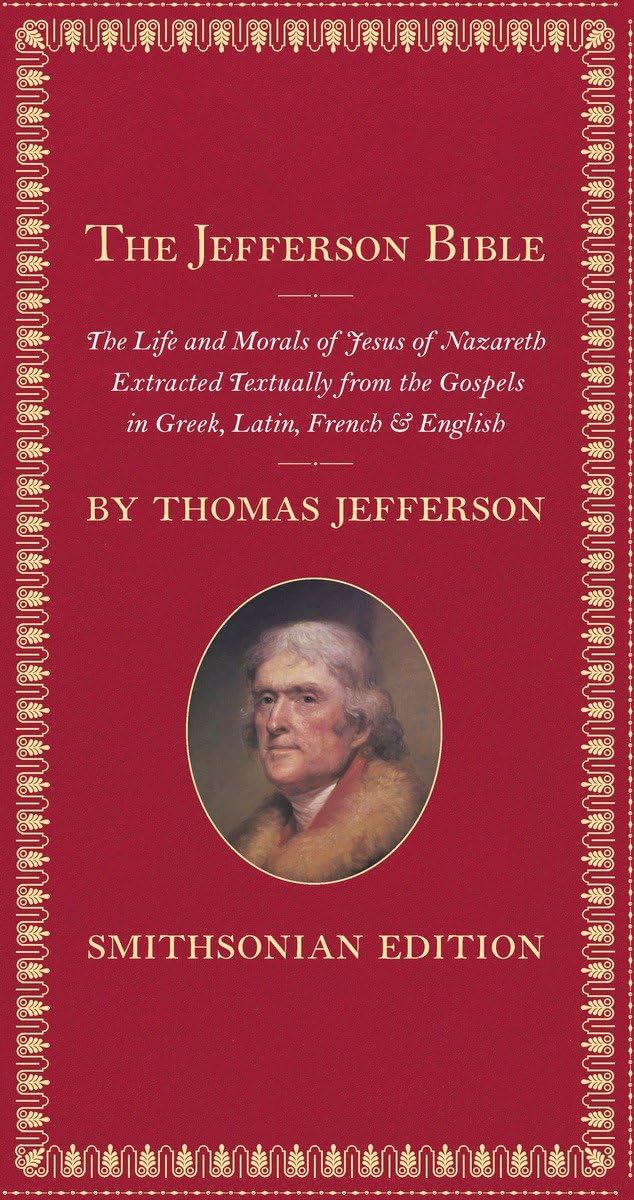 The Jefferson Bible, Smithsonian Edition: The Life and Morals of Jesus of Nazareth,New