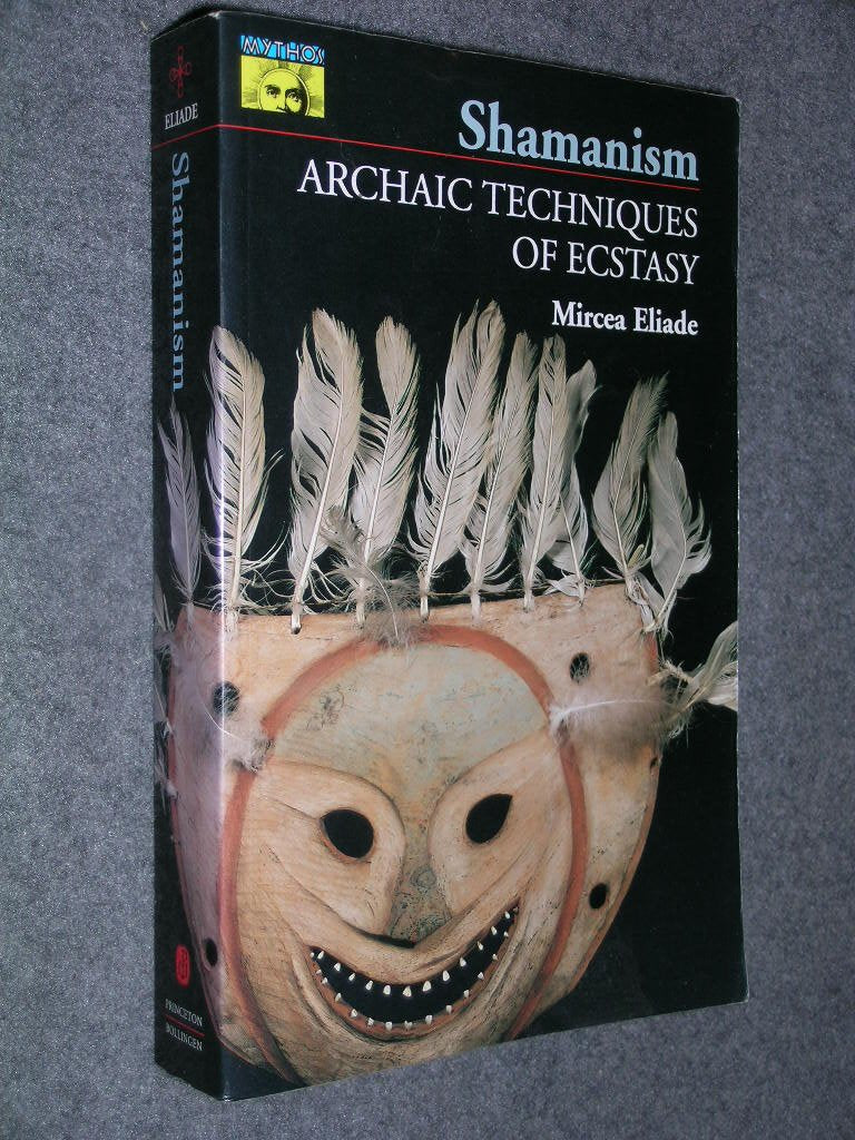 Shamanism: Archaic Techniques of Ecstasy (Bollingen Series, No. 76),Used