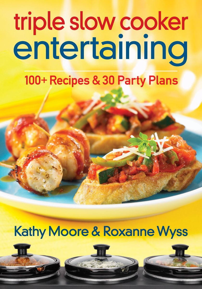 Triple Slow Cooker Entertaining: 100 Plus Recipes and 30 Party Plans,Used