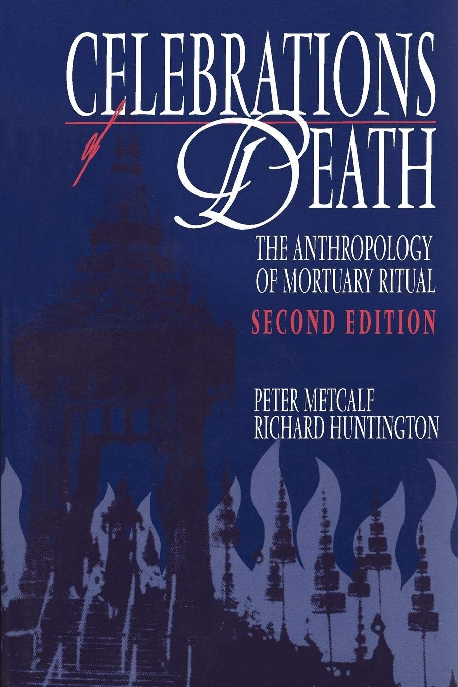 Celebrations Of Death: The Anthropology Of Mortuary Ritual,New