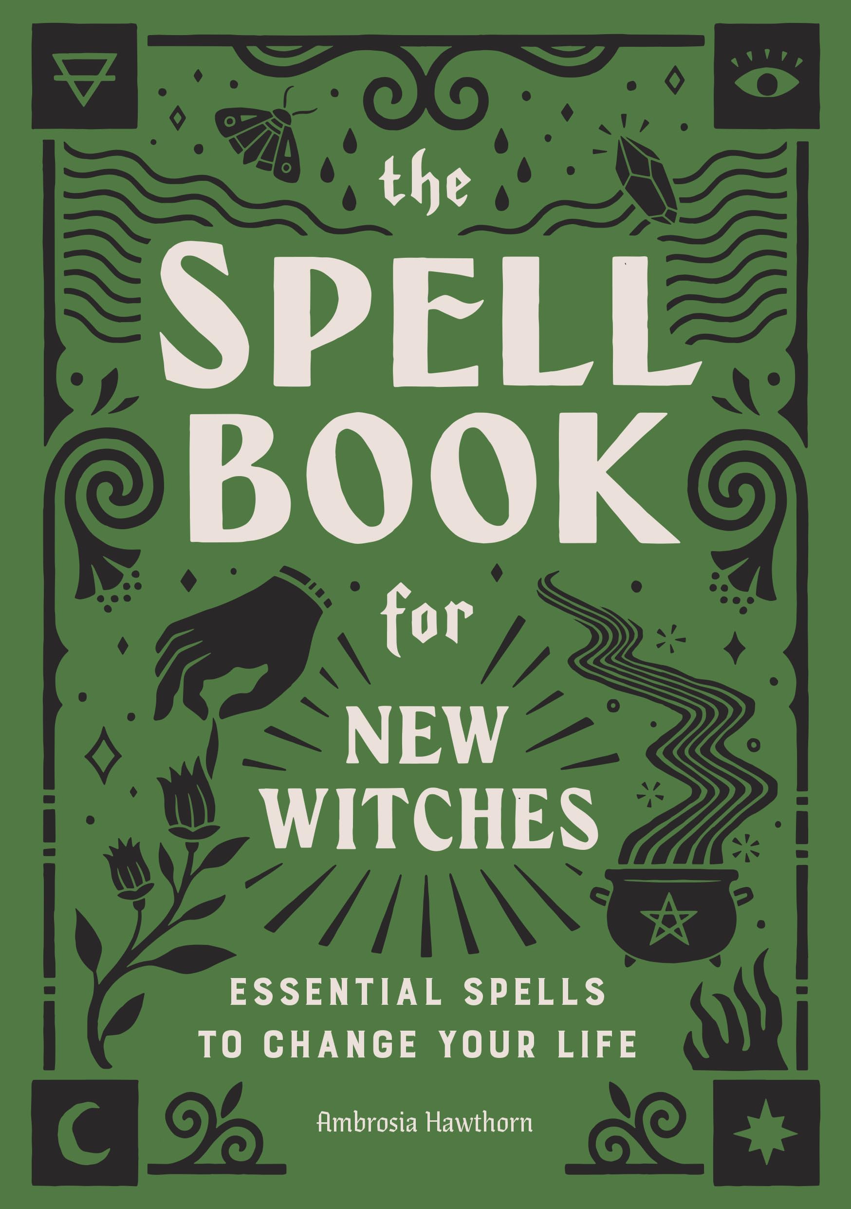 The Spell Book for New Witches: Essential Spells to Change Your Life,Used