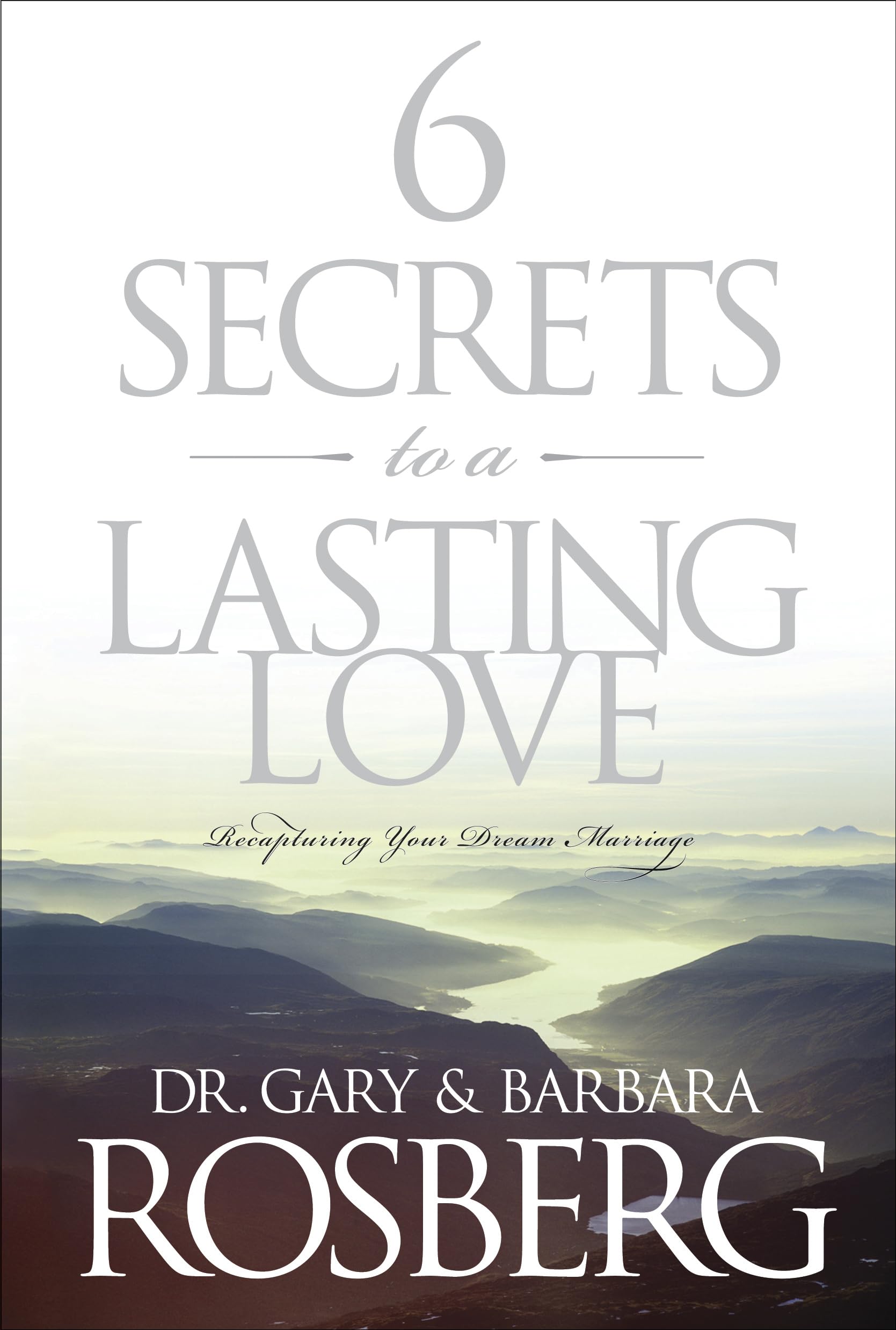 6 Secrets to a Lasting Love: Recapturing Your Dream Marriage,Used