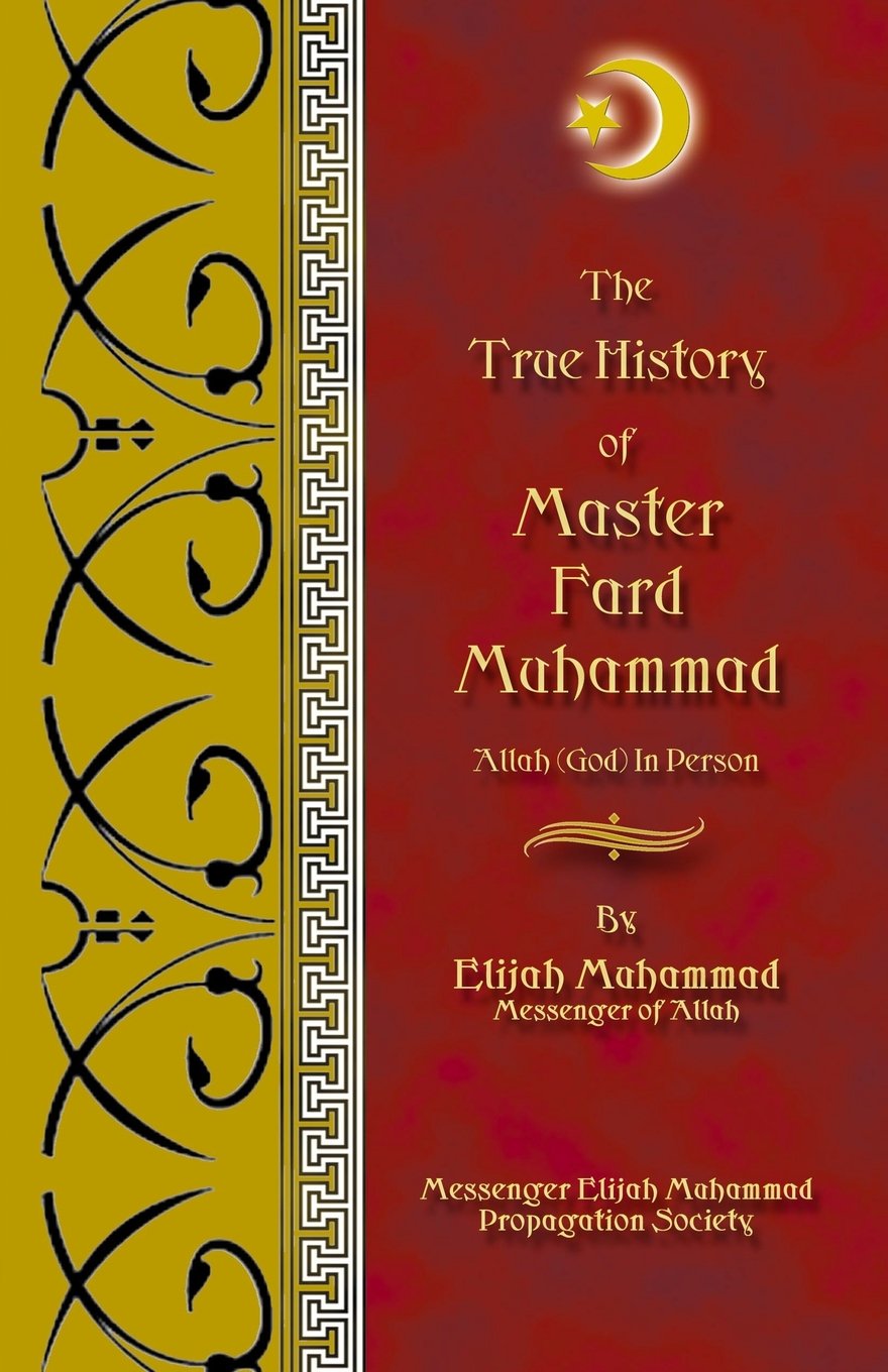 The True History Of Master Fard Muhammad (Allah In Person),New
