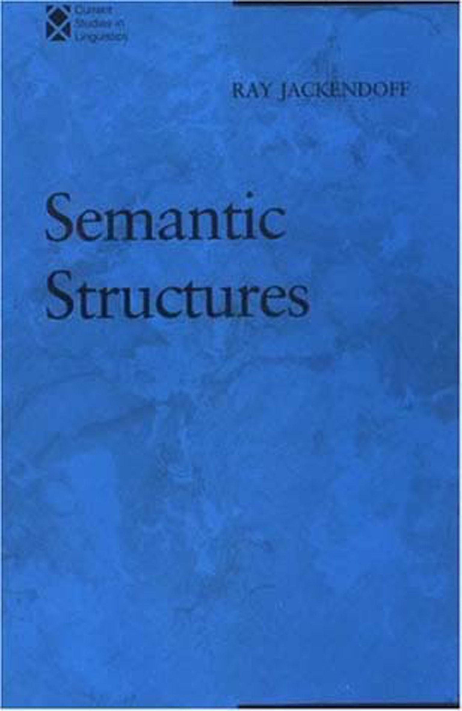 Semantic Structures (Current Studies In Linguistics)