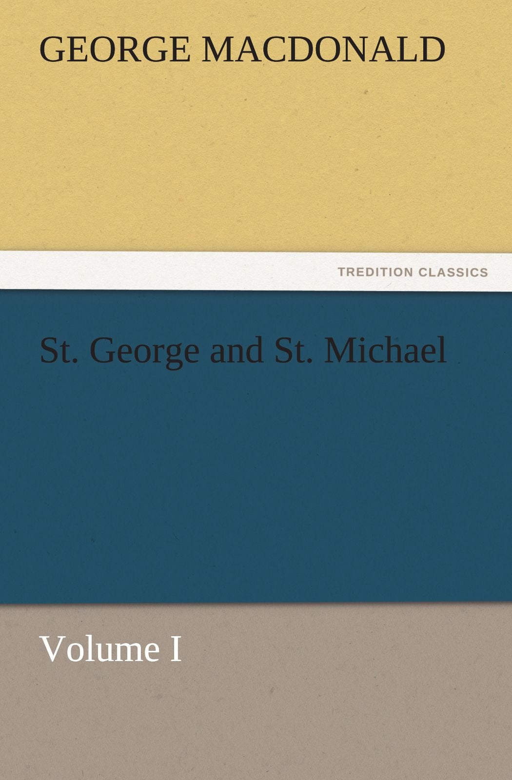 St. George and St. Michael Volume I,Used