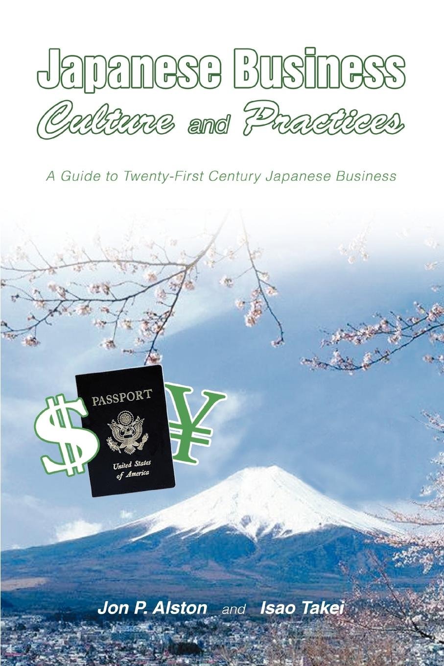 Japanese Business Culture And Practices: A Guide To Twentyfirst Century Japanese Business,Used