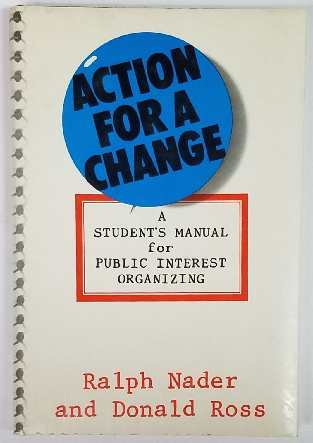 Action For A Change;: A Student'S Manual For Public Interest Organizing,,Used