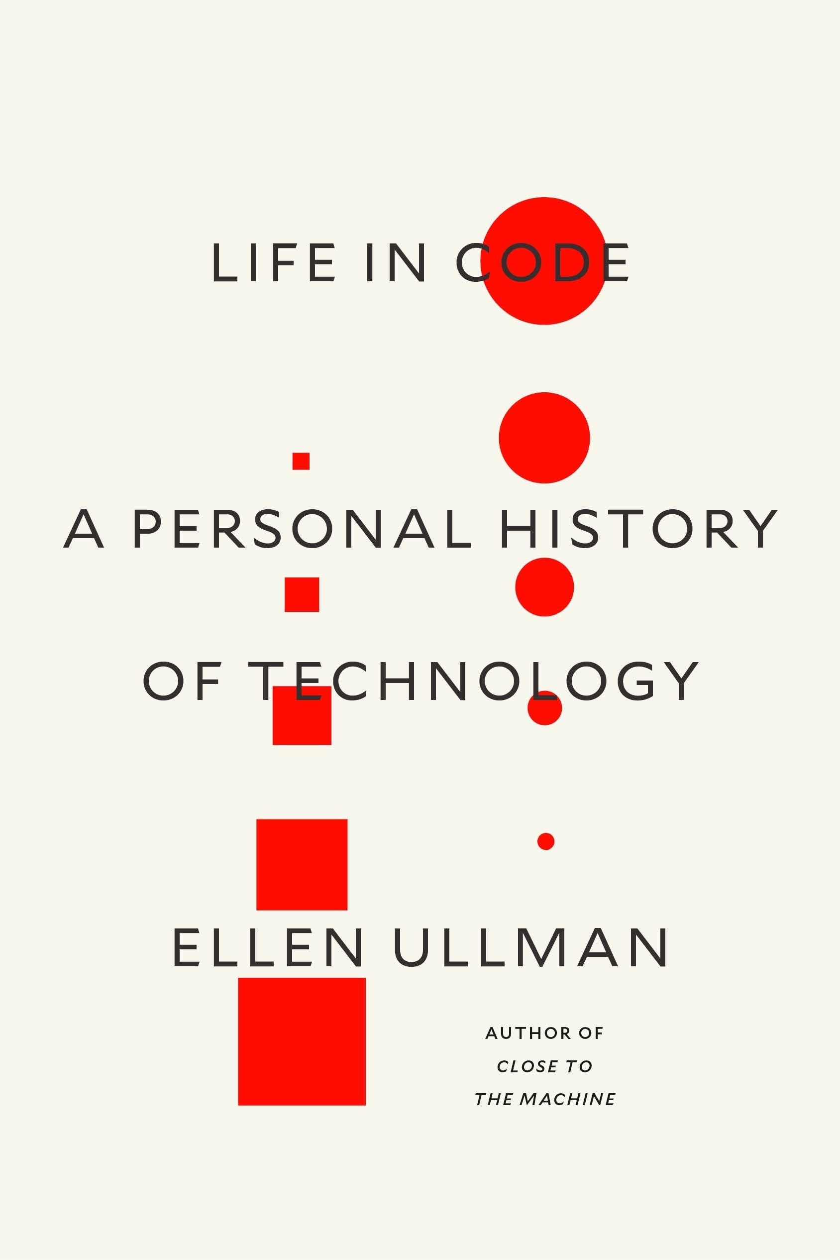 Life In Code: A Personal History Of Technology,New