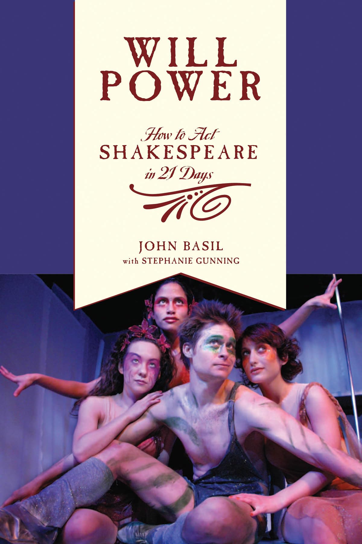Will Power: How to Act Shakespeare in 21 Days (Applause Books),New